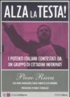 Alza la testa. I potenti italiani contestati da un gruppo di cittadini informati. Con DVD