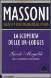 Massoni. Società a responsabilità illimitata. La scoperta delle Ur-Lodges