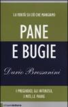 Pane e bugie. I pregiudizi, gli interessi, i miti, le paure