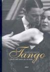 Tango. Storia dell'amore per un ballo. Ediz. illustrata