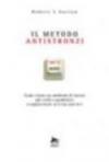 Il metodo antistronzi. Come creare un ambiente di lavoro più civile e produttivo o sopravvivere se il tuo non lo è