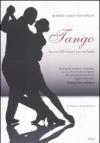 Tango. Storia dell'amore per un ballo