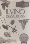 Il vino in Sardegna. 3000 anni di storia, cultura, tradizione e innovazione