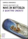 Trenta racconti da navi in bottiglia e quattro inediti. Ediz. a caratteri grandi