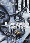 Il mare promesso e altri racconti