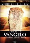 L' ultimo Vangelo. Il mistero di Tun-Aggel