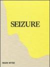 Seizure. Ediz. illustrata