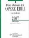 Prezzi informativi delle opere edili in Milano 2007. Aprile 2007