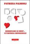 Riordinare le idee?... Un'impresa impossibile!