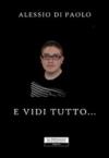 E vidi tutto...