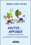 Aiuto affogo! La molecolina dispettosa