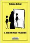 Il teatro della solitudine
