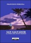 San Salvador. La porta del nuovo mondo