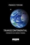 Transcontinental. Cronache da Nuova Pangea