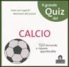 Calcio. Il grande quiz. Carte