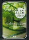 Insalate insolite. 50 ricette dolci e salate. La scatola sale in zucca. Con gadget