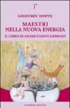 Maestri nella nuova energia. Il libro di Adamus Saint-Germain