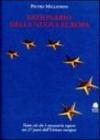 Dizionario della nuova Europa. Una guida essenziale e completa per conoscere i ventisette paesi dell'Unione Europea