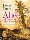 Alice nel paese delle meraviglie. Ediz. illustrata