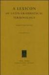 A Lexicon of Latin Grammatical Terminology