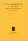 Il sogno umanistico e la morte. Petrarca, Sannazzaro, Tasso, Bruno, Marino
