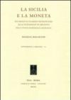 La Sicilia e la moneta. Dai mezzi di scambio premonetari alla coniazione in argento dell'unità ponderale indigena