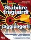 Stabilire traguardi e raggiungerli