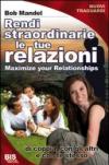 Vivi relazioni straordinarie. Di coppia, con gli altri e con te stesso