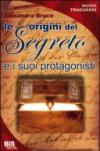 Le origini del «Segreto» e i suoi protagonisti