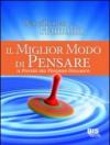 Il miglior modo di pensare. Il potere del pensiero dinamico