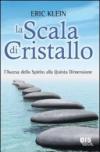 La Scala Di Cristallo. L'Ascesa Del