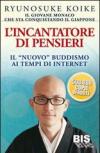 L' incantatore di pensieri. Il «nuovo» buddismo ai tempi di internet