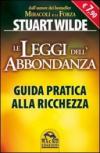 Le leggi dell'abbondanza. Guida pratica alla ricchezza