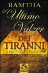 L'ultimo valzer dei tiranni. La profezia rivisitata