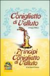 Il coniglietto di velluto-I principi del coniglietto di velluto. Ediz. illustrata