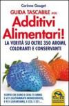 Guida tascabile agli additivi alimentari. La verità su coloranti, E 621, E 951 & Co