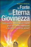 La fonte dell’eterna giovinezza: Come vivere in perfetta salute e libertà grazie alla corretta respirazione e alla forza creatrice dei pensieri (Nuova saggezza)