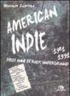 America indie 1981-1991. Dieci anni di rock underground