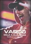 Vasco dalla A alla Zocca. Manifesti lividi e frammenti. Ediz. illustrata