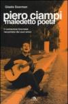 Piero Ciampi. Maledetto poeta. Il cantautore livornese raccontato dai suoi amici
