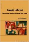 Soggetti sofferenti. Antropopatologia della psicoterapia della Gestalt