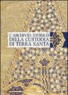 L'archivio storico della Custodia di Terra Santa