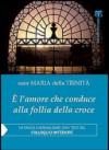 È l'amore che conduce alla follia della croce. Via Crucis a Gerusalemme con i testi del «Colloquio interiore»