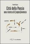 Città della poesia. Una ricerca di [sopra]vivenza