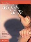 Mi fido di te. Lectio quotidiane per Quaresima e Pasqua
