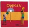 Opposti. Libro in stoffa