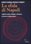 La sfida di Napoli. Capitale sociale, sviluppo e sicurezza