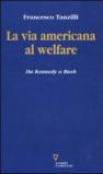 La via americana al welfare. Da Kennedy a Bush