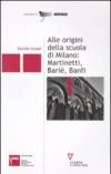 Alle origini della scuola di Milano: Martinetti, Barié, Banfi