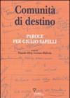 Comunità di destino. Parole per Giulio Sapelli